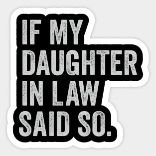 my daughter in law is my favorite child Sticker